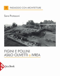 Figini e Pollini. Asilo Olivetti a Ivrea - Librerie.coop