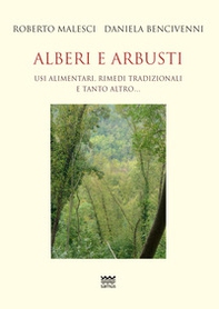 Alberi e arbusti. Usi alimentari, rimedi tradizionali e tanto altro - Librerie.coop