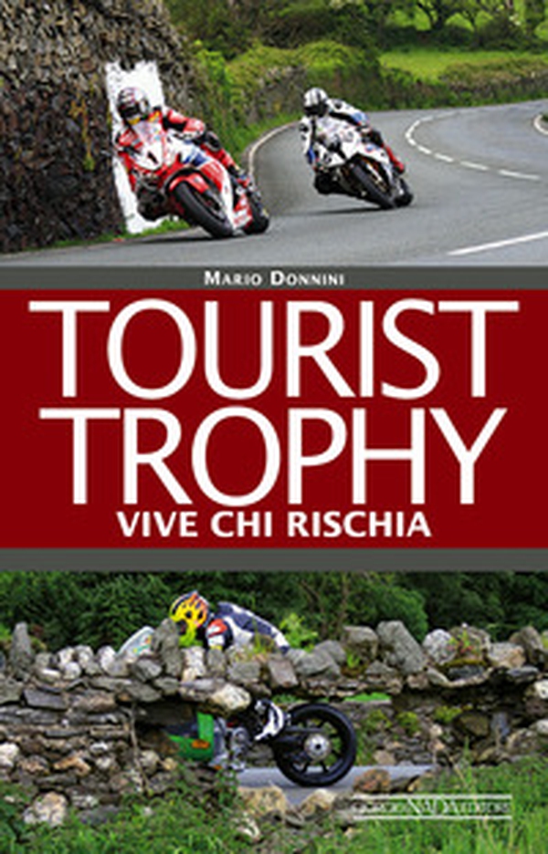 Tourist Trophy. Vive chi rischia - Librerie.coop Tourist Trophy. Vive chi rischia - Librerie.coop