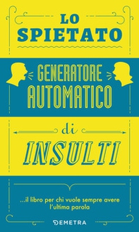 Lo spietato generatore automatico di insulti - Librerie.coop
