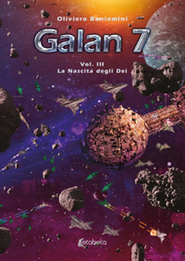 La nascita degli Dei. Galan 7 - Vol. 3 - Librerie.coop La nascita degli Dei. Galan 7 - Vol. 3 - Librerie.coop