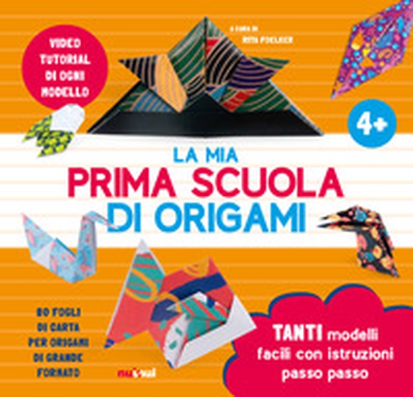 La mia prima scuola di origami - Librerie.coop La mia prima scuola di origami - Librerie.coop
