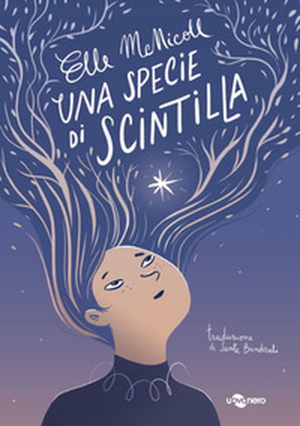 Una specie di scintilla - Librerie.coop Una specie di scintilla - Librerie.coop