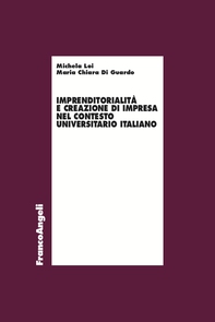 Imprenditorialità e creazione di impresa nel contesto universitario italiano - Librerie.coop Imprenditorialità e creazione di impresa nel contesto universitario italiano - Librerie.coop