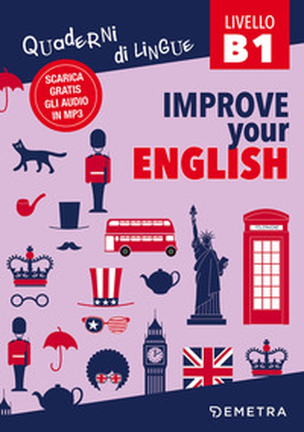 Improve your English. Livello B1 - Librerie.coop Improve your English. Livello B1 - Librerie.coop
