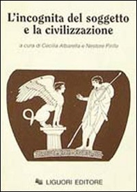 L'incognita del soggetto e la civilizzazione - Librerie.coop