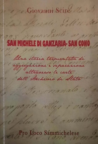 San Michele di Ganzaria-San Cono. Una storia tormentata di aggregazione e separazione attraverso le carte dell'Archivio di Stato - Librerie.coop