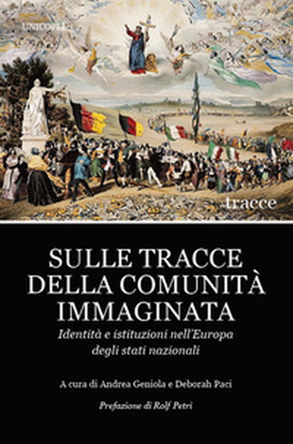 Sulle tracce della comunità immaginata. Identità e istituzioni nell'Europa degli stati nazionali - Librerie.coop Sulle tracce della comunità immaginata. Identità e istituzioni nell'Europa degli stati nazionali - Librerie.coop