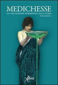 Medichesse. La vocazione femminile alla cura - Librerie.coop