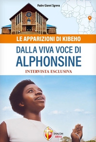 Le apparizioni di Kibeho dalla viva voce di Alphonsine - Librerie.coop Le apparizioni di Kibeho dalla viva voce di Alphonsine - Librerie.coop