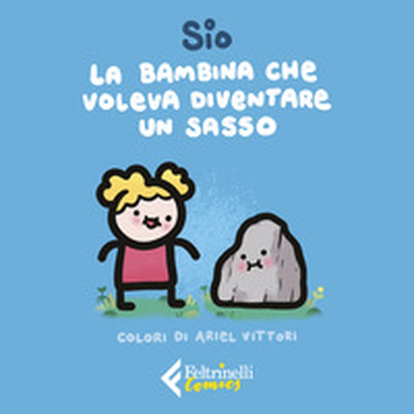La bambina che voleva diventare un sasso - Librerie.coop La bambina che voleva diventare un sasso - Librerie.coop