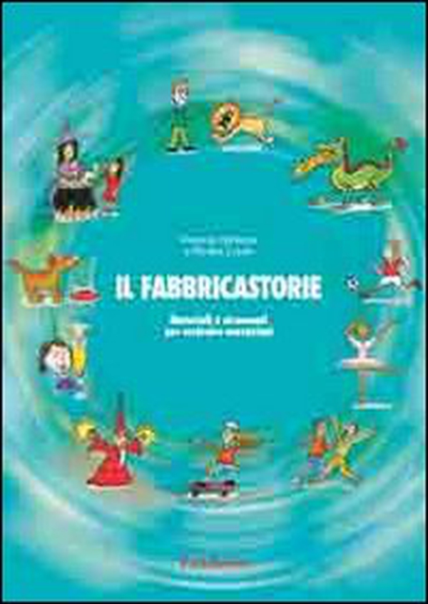 Il fabbricastorie. Impara a scrivere e a raccontare - Librerie.coop Il fabbricastorie. Impara a scrivere e a raccontare - Librerie.coop