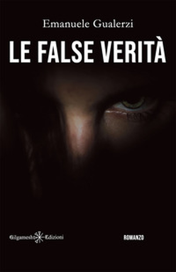 Le false verità - Librerie.coop Le false verità - Librerie.coop