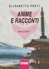 Anime e racconti - Librerie.coop