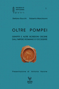 Oltre Pompei. Graffiti e altre iscrizioni oscene dall'Impero Romano d'Occidente - Librerie.coop Oltre Pompei. Graffiti e altre iscrizioni oscene dall'Impero Romano d'Occidente - Librerie.coop