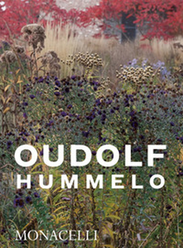 Hummelo. A journey through a plantsman's life - Librerie.coop Hummelo. A journey through a plantsman's life - Librerie.coop