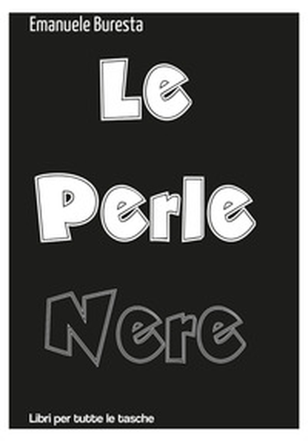Le perle nere - Librerie.coop Le perle nere - Librerie.coop