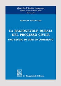 La ragionevole durata del processo civile. Uno studio di diritto comparato - Librerie.coop