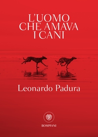 L'uomo che amava i cani - Librerie.coop L'uomo che amava i cani - Librerie.coop
