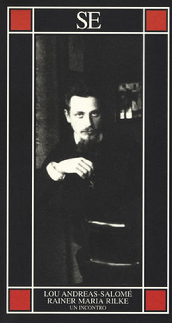 Rainer Maria Rilke. Un incontro - Librerie.coop Rainer Maria Rilke. Un incontro - Librerie.coop