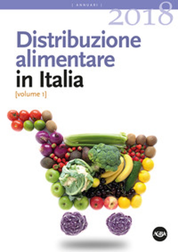 Distribuzione alimentare in Italia 2018 - Librerie.coop Distribuzione alimentare in Italia 2018 - Librerie.coop