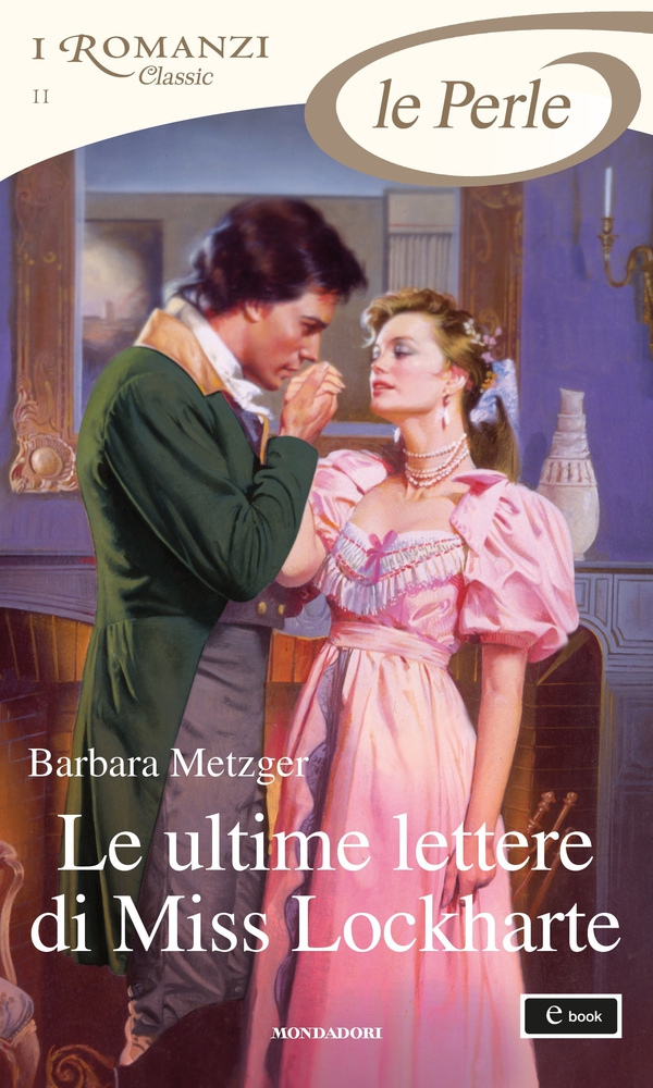 Le ultime lettere di Miss Lockharte (I Romanzi Le Perle) - Librerie.coop Le ultime lettere di Miss Lockharte (I Romanzi Le Perle) - Librerie.coop