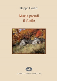 Maria prendi il fucile - Librerie.coop Maria prendi il fucile - Librerie.coop
