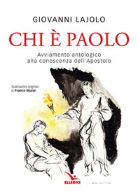 Chi è Paolo? Avviamento antologico alla conoscenza dell'apostolo - Librerie.coop