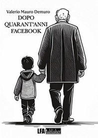 Dopo quarant'anni Facebook - Librerie.coop