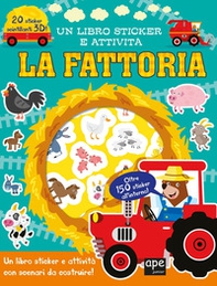 Fattoria. Sticker 3D. Con adesivi - Librerie.coop