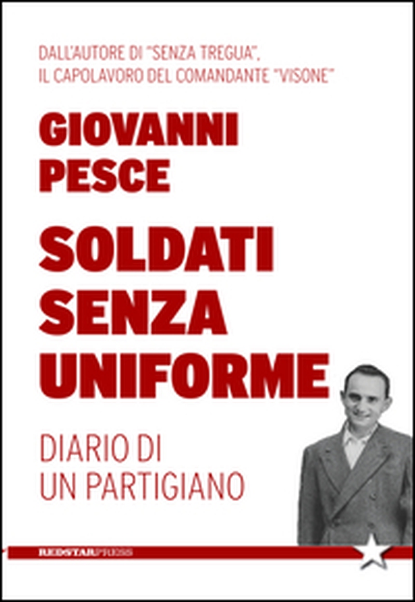 Soldati senza uniforme. Diario di un partigiano - Librerie.coop Soldati senza uniforme. Diario di un partigiano - Librerie.coop