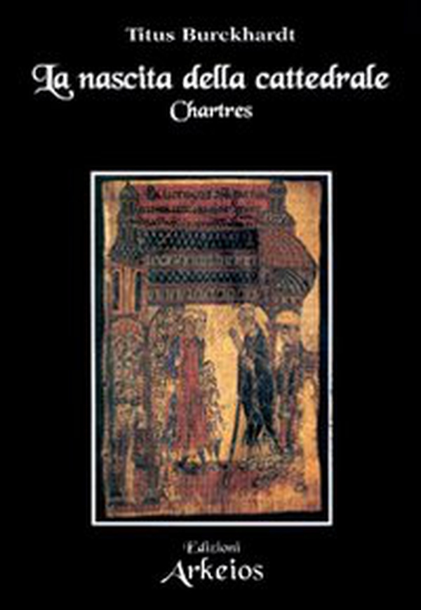 La nascita della cattedrale. Chartres - Librerie.coop La nascita della cattedrale. Chartres - Librerie.coop