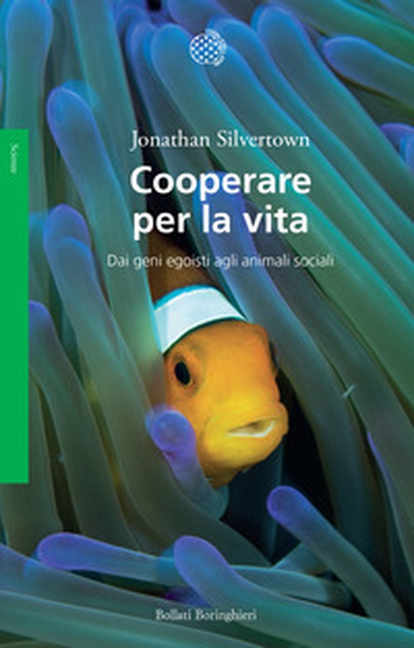 Cooperare per la vita. Dai geni egoisti agli animali sociali - Librerie.coop Cooperare per la vita. Dai geni egoisti agli animali sociali - Librerie.coop