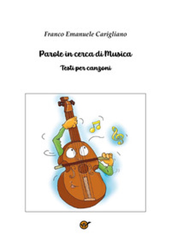 Parole in cerca di musica. Testi per canzoni - Librerie.coop