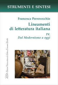 Lineamenti di letteratura italiana. IV. Dal Modernismo a oggi - Librerie.coop