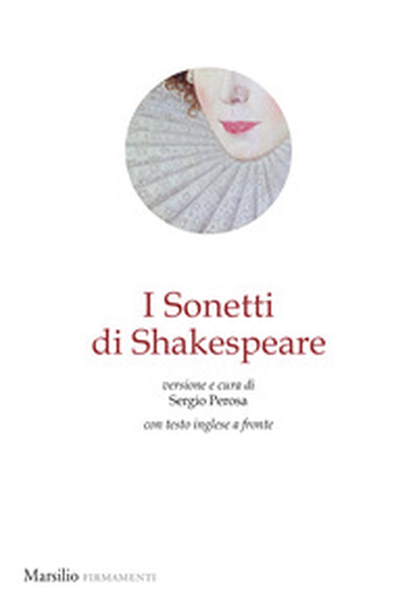 I sonetti di Shakespeare. Testo inglese a fronte - Librerie.coop I sonetti di Shakespeare. Testo inglese a fronte - Librerie.coop