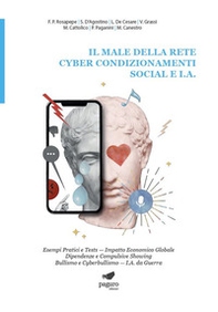 Il male della rete. Cyber condizionamenti. Social e I.A - Librerie.coop