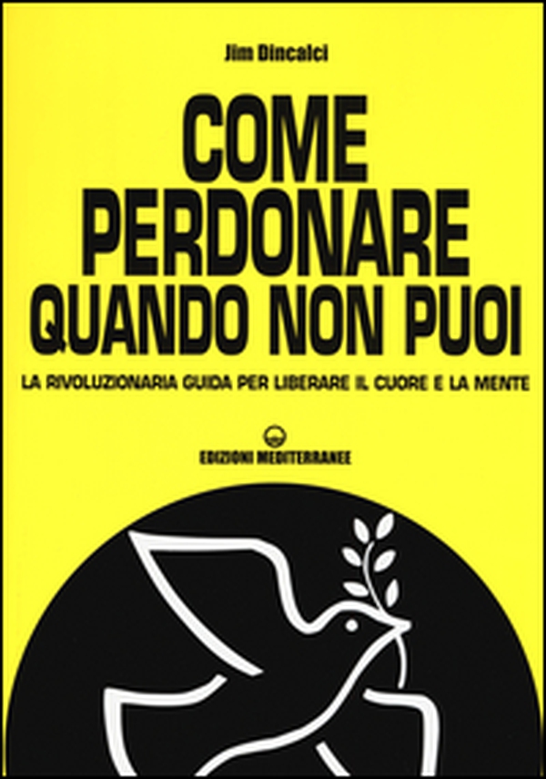 Come perdonare quando non puoi. La rivoluzionaria guida per liberare il cuore e la mente - Librerie.coop Come perdonare quando non puoi. La rivoluzionaria guida per liberare il cuore e la mente - Librerie.coop