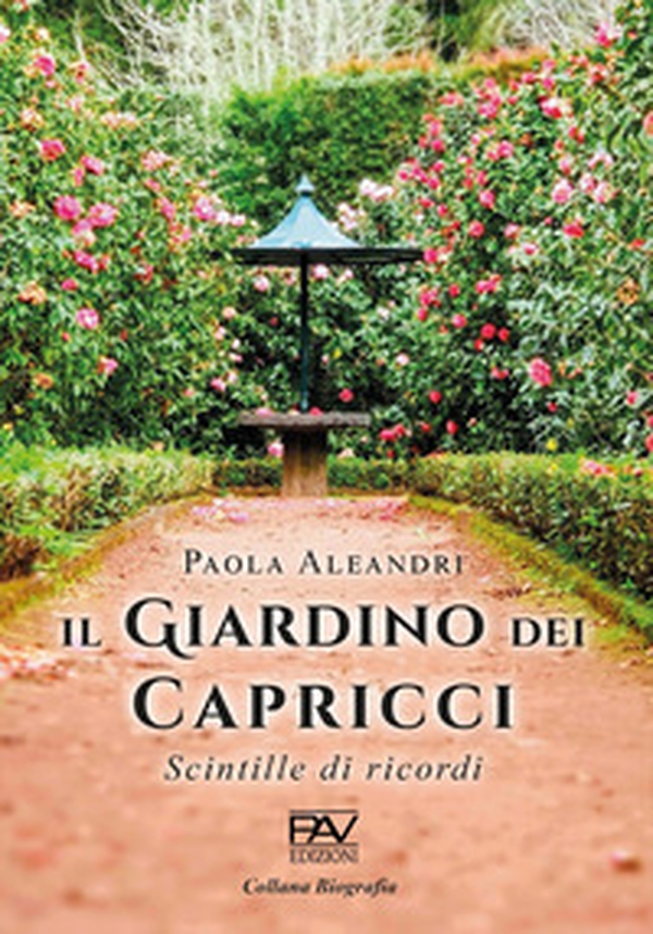 Il Giardino dei capricci. Scintille di ricordi - Librerie.coop