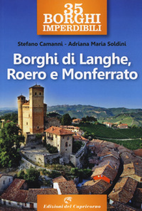 35 borghi imperdibili. Borghi di Langhe, Roero e Monferrato - Librerie.coop 35 borghi imperdibili. Borghi di Langhe, Roero e Monferrato - Librerie.coop