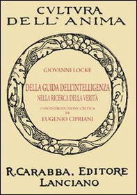 Della guida dell'intelligenza nella ricerca della verità - Librerie.coop Della guida dell'intelligenza nella ricerca della verità - Librerie.coop