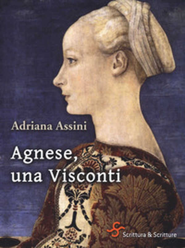 Agnese, una Visconti - Librerie.coop Agnese, una Visconti - Librerie.coop