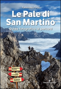 Le pale di San Martino. Guida fotografica ai percorsi - Librerie.coop