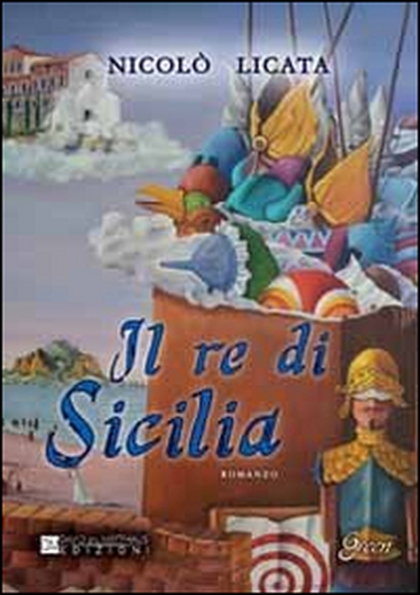 Il re di Sicilia - Librerie.coop Il re di Sicilia - Librerie.coop