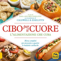 Cibo per il cuore. L'alimentazione che cura. Menu completi per prevenire e guarire le malattie cardiache - Librerie.coop Cibo per il cuore. L'alimentazione che cura. Menu completi per prevenire e guarire le malattie cardiache - Librerie.coop