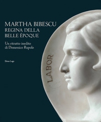 Martha Bibescu regina della Belle Èpoque. Un ritratto inedito di Domenico Rupolo. Ediz. italiana e inglese - Librerie.coop Martha Bibescu regina della Belle Èpoque. Un ritratto inedito di Domenico Rupolo. Ediz. italiana e inglese - Librerie.coop