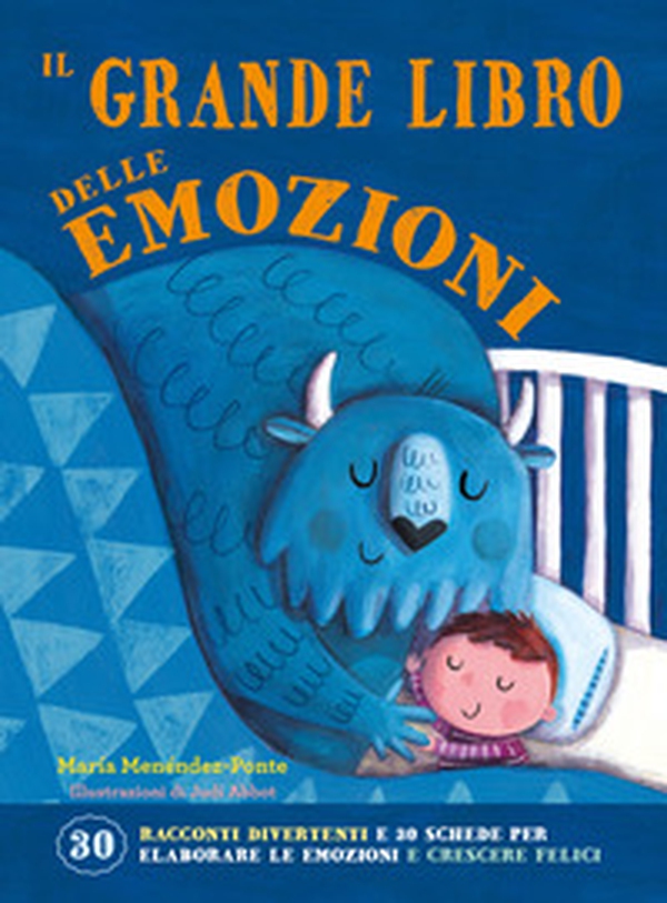Il grande libro delle emozioni - Librerie.coop Il grande libro delle emozioni - Librerie.coop