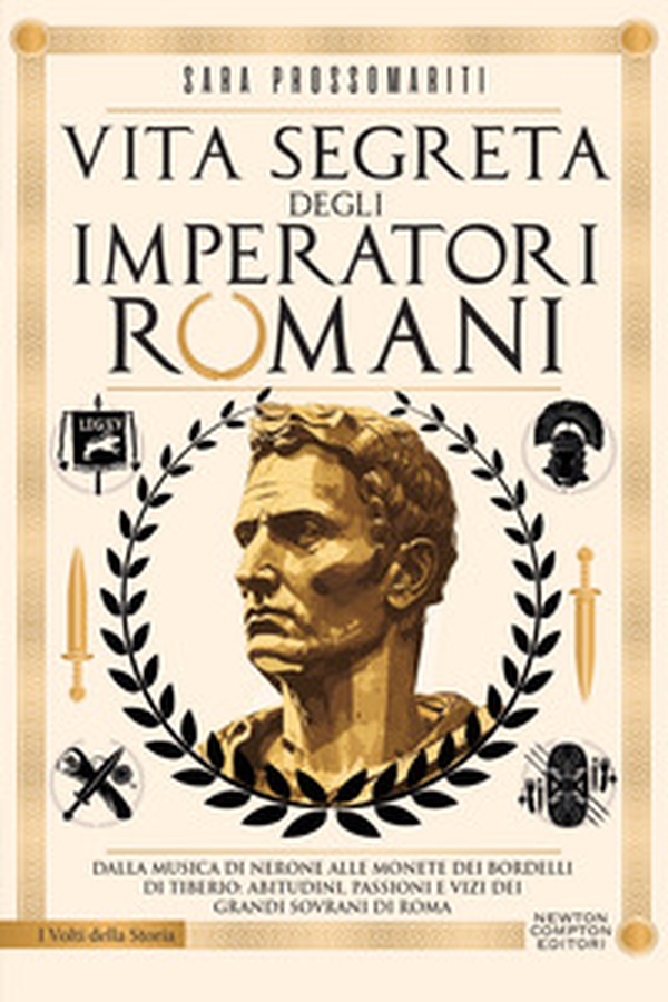 Vita segreta degli imperatori romani. Dalla musica di Nerone alle monete dei bordelli di Tiberio: abitudini, passioni e vizi dei grandi sovrani di Roma - Librerie.coop Vita segreta degli imperatori romani. Dalla musica di Nerone alle monete dei bordelli di Tiberio: abitudini, passioni e vizi dei grandi sovrani di Roma - Librerie.coop