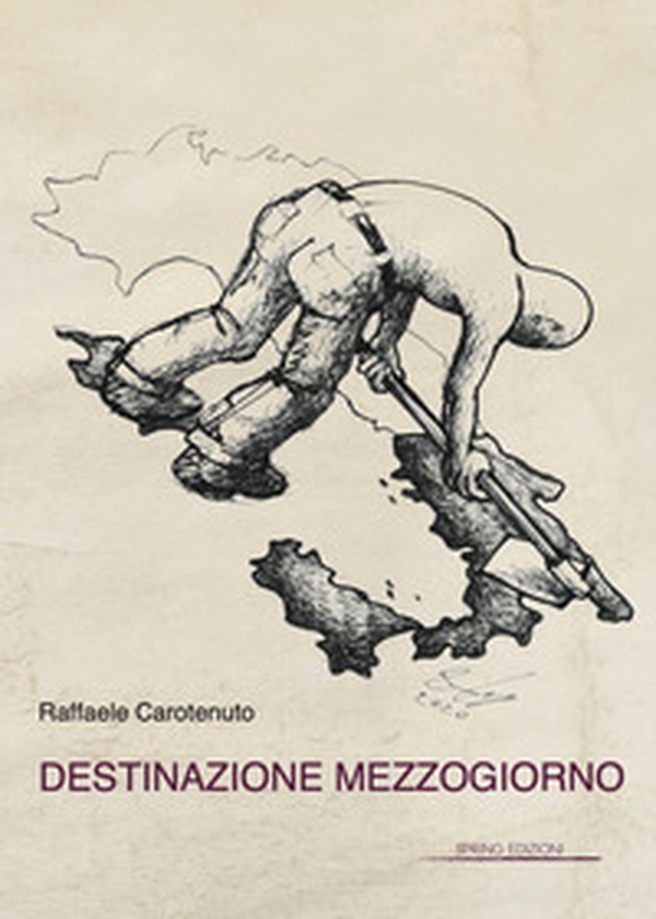 Destinazione Mezzogiorno - Librerie.coop Destinazione Mezzogiorno - Librerie.coop