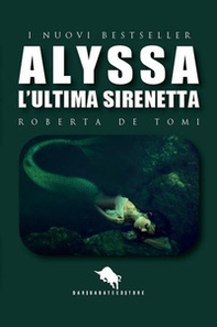 Alyssa, l'ultima sirenetta - Librerie.coop